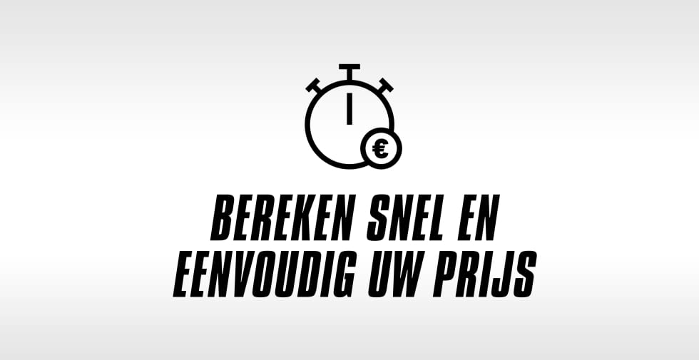 Het voordeel van de configurator: snel en eenvoudig de prijs berekenen